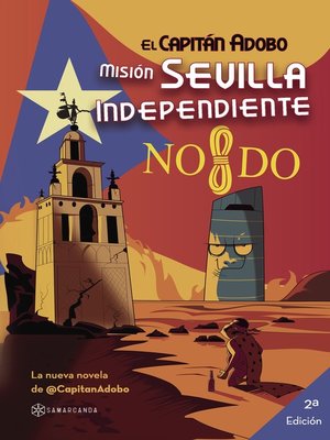 cover image of El Capitán Adobo. Misión Sevilla Independiente